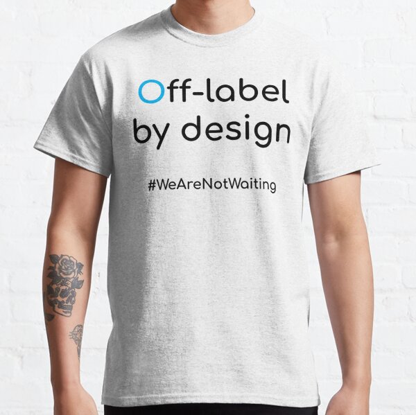 Off-label by design - black text Classic T-Shirt