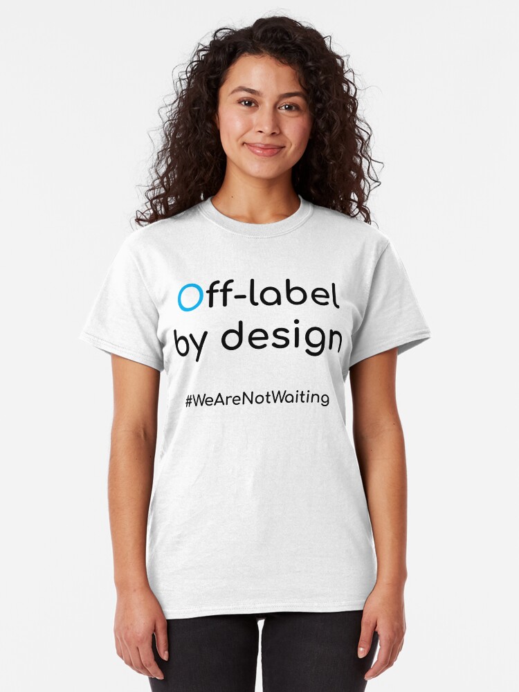 Alternate view of Off-label by design - black text Classic T-Shirt