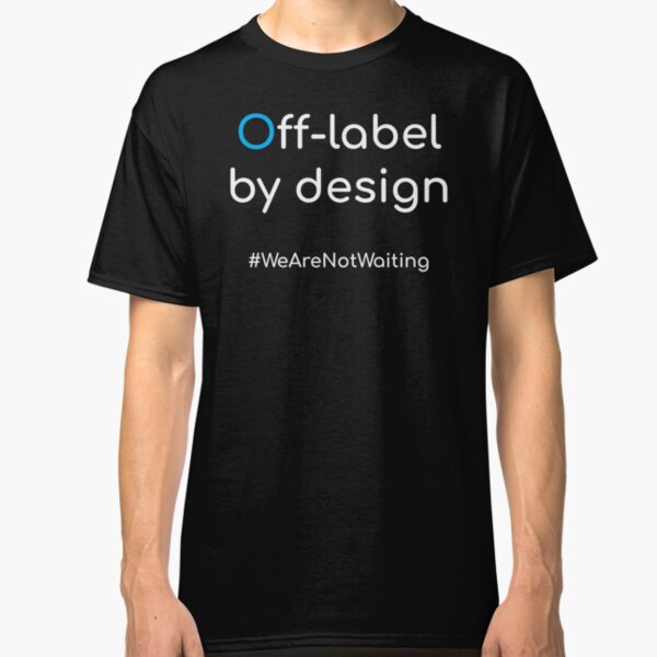 Off-label by design - white text Classic T-Shirt