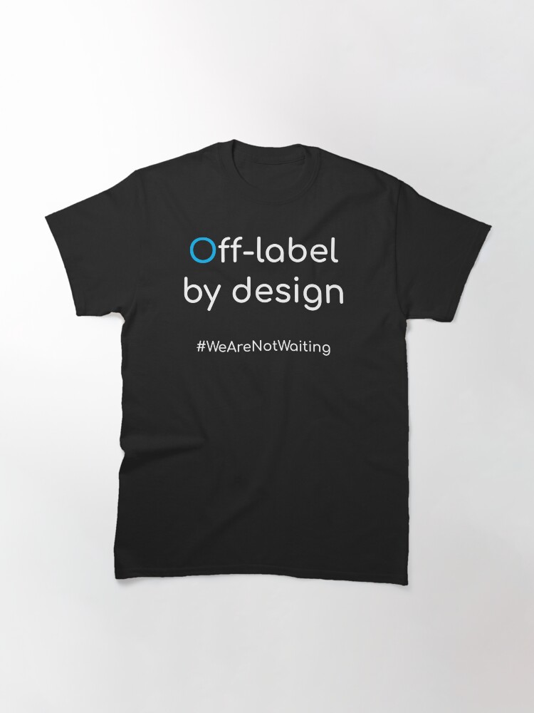 Thumbnail 3 of 7, Classic T-Shirt, Off-label by design - white text designed and sold by DavidBurren.