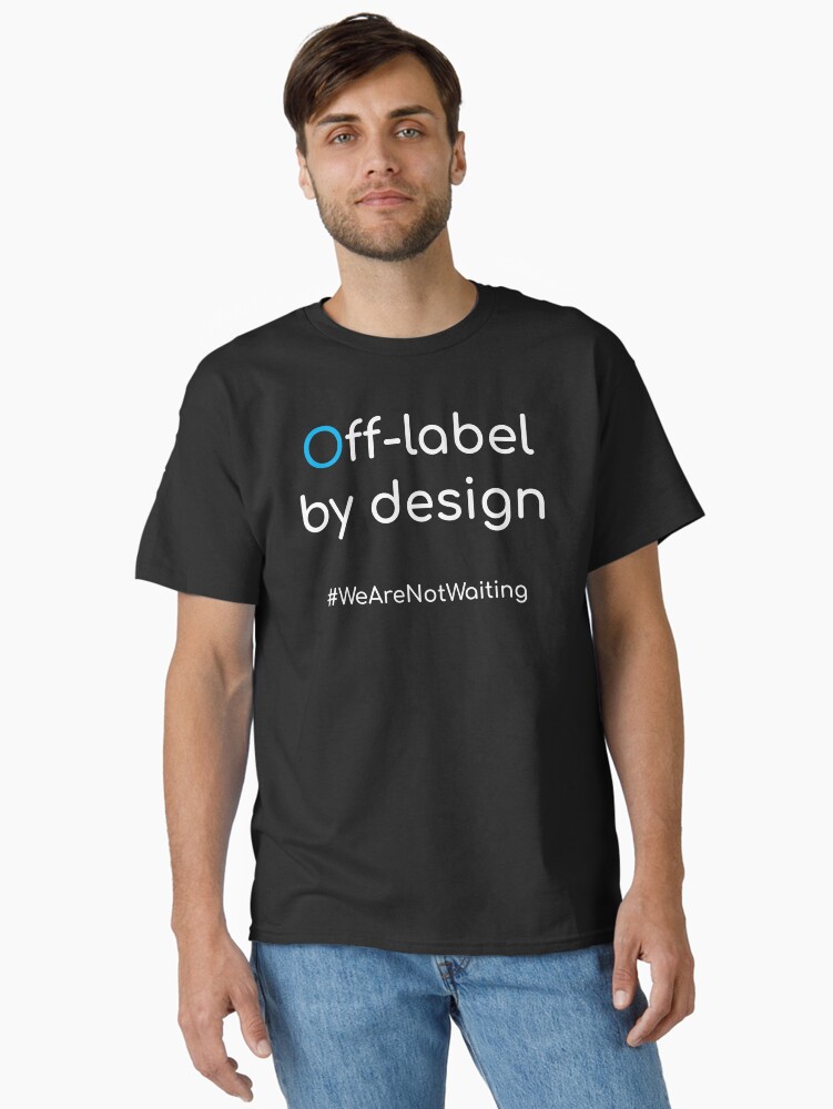 Thumbnail 1 of 7, Classic T-Shirt, Off-label by design - white text designed and sold by DavidBurren.