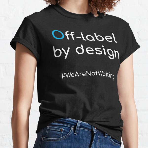 Off-label by design - white text Classic T-Shirt