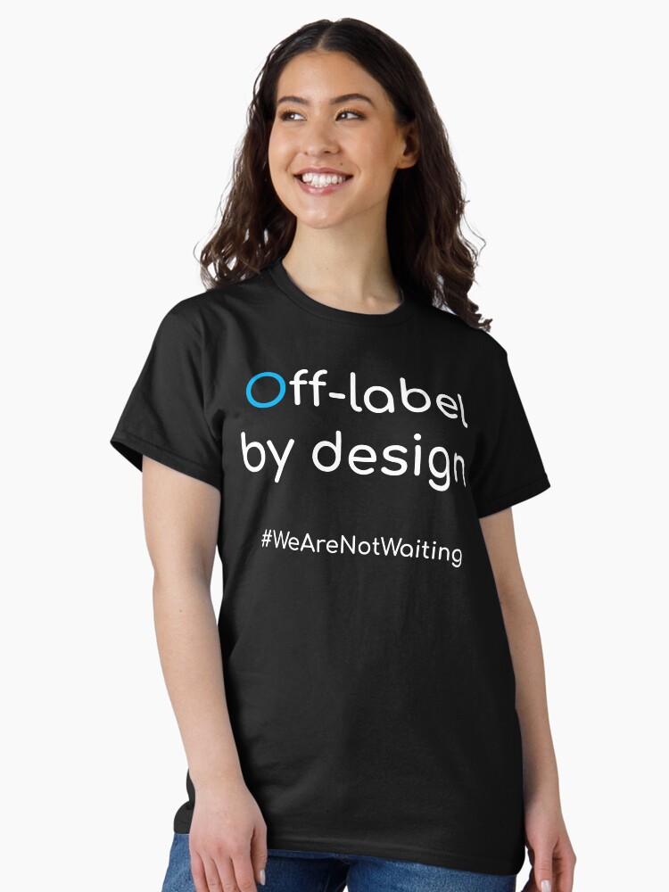 Thumbnail 2 of 7, Classic T-Shirt, Off-label by design - white text designed and sold by DavidBurren.