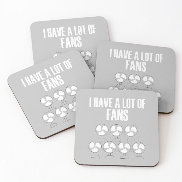 Item preview, I Have A Lot Of Fans designed and sold by overstyle.
