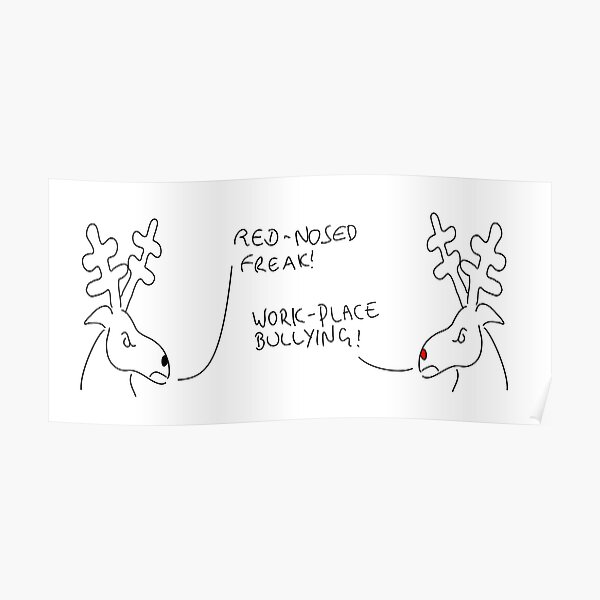 Reindeer workplace bullying Poster