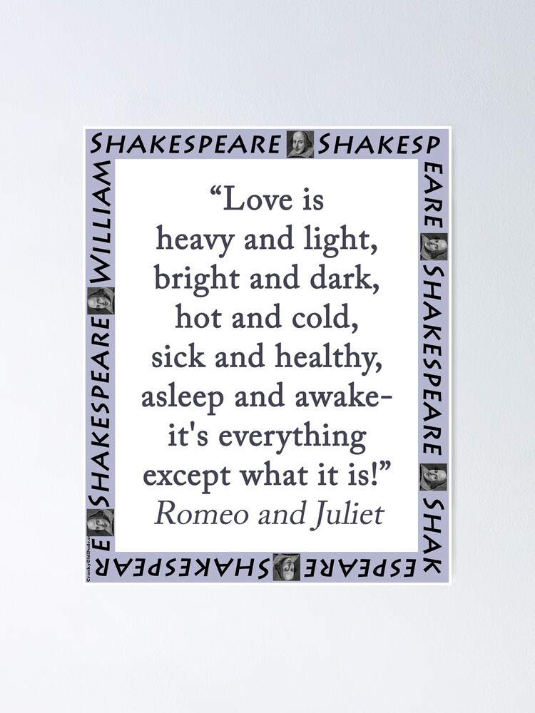 Love Is Heavy And Light Shakespeare Poster By Crankyolddude Redbubble