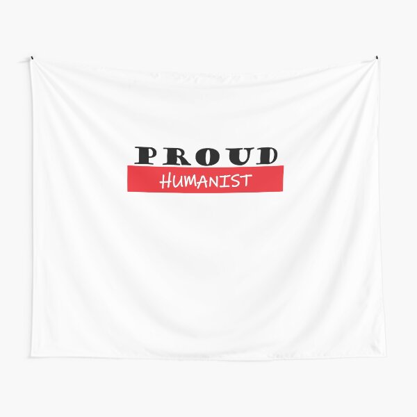 Proud humanist, #humanist Tapestry