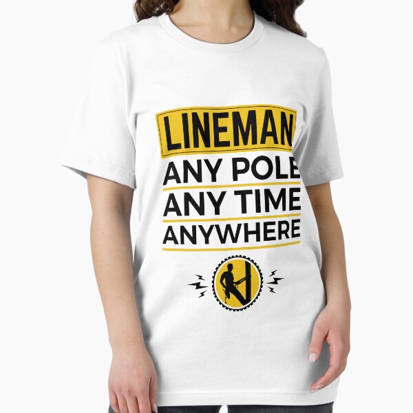 Item preview, Lineman Any Pole Any Time Anywhere designed and sold by jaygo.