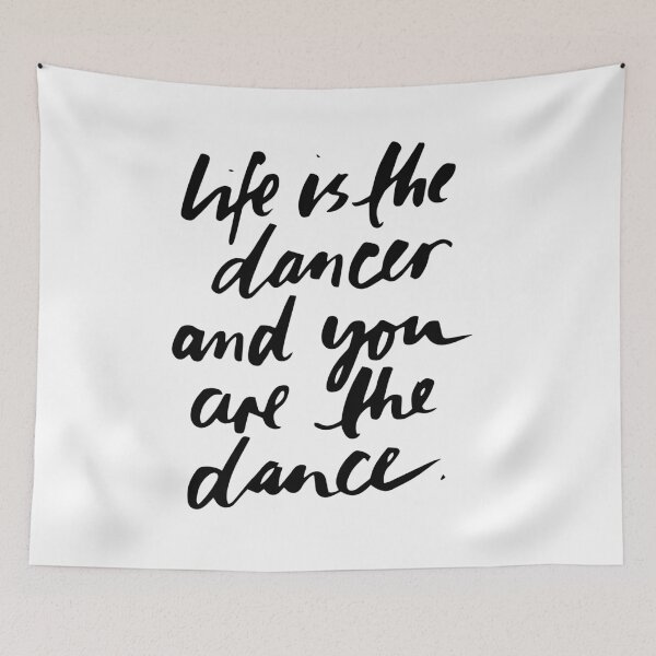 Item preview, Life is the dancer and you are the dance designed and sold by Peonie Design.