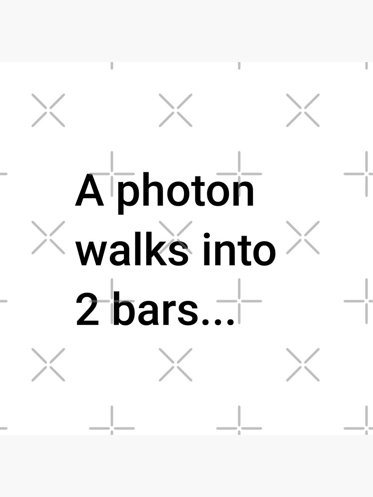 A Photon Walks into 2 Bars (Inverted) by science-gifts