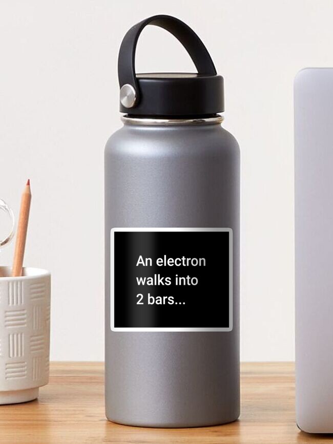 Sticker, An Electron Walks into 2 Bars designed and sold by science-gifts