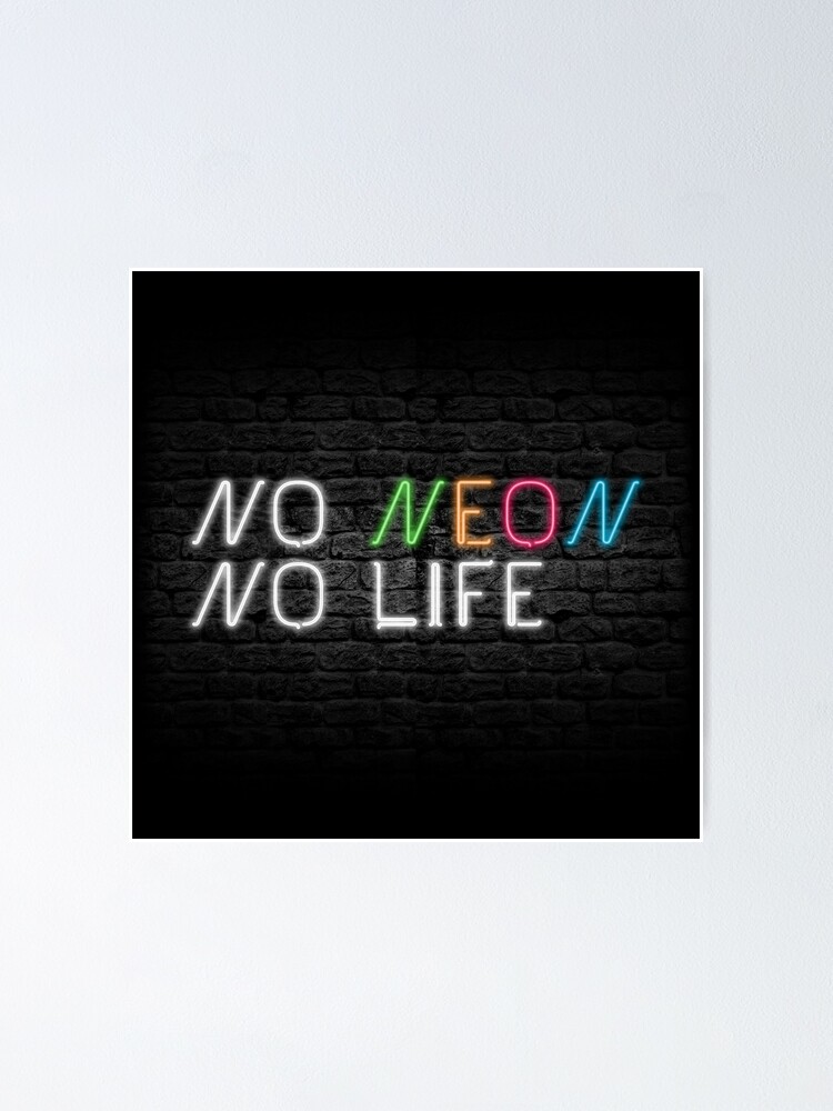 Alternate view of Neon Shop : No Neon No Life Poster