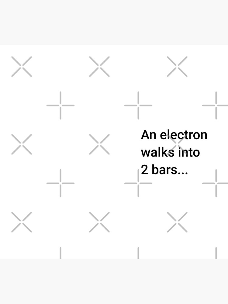 An Electron Walks into 2 Bars (Inverted) by science-gifts