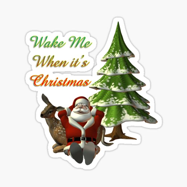 Wake me when its Christmas Sticker