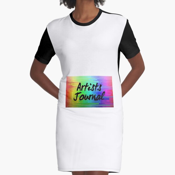 artists journal - writing diary for creative types Graphic T-Shirt Dress