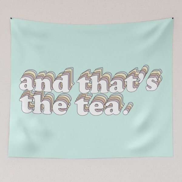 Item preview, And That's The Tea (Style 2) designed and sold by Lorena Valentina.