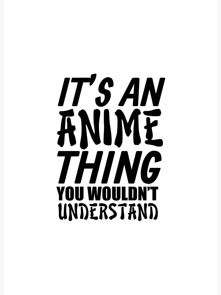 Amazon.com: TeeStars - It's an Anime Thing You Wouldn't Understand Kids  T-Shirt Medium Black : Clothing, Shoes & Jewelry