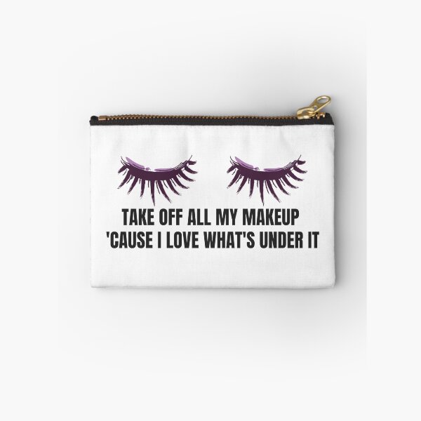 Item preview, Take Off All Your Makeup 2 designed and sold by HumanSpectrum.