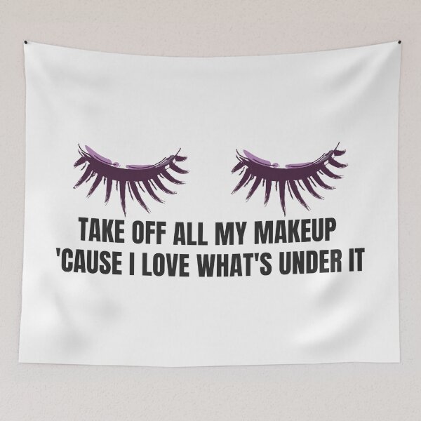 Item preview, Take Off All Your Makeup 2 designed and sold by HumanSpectrum.