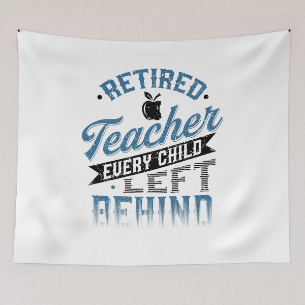 Item preview, retired teacher all children left behind - gift designed and sold by Adriancryp.