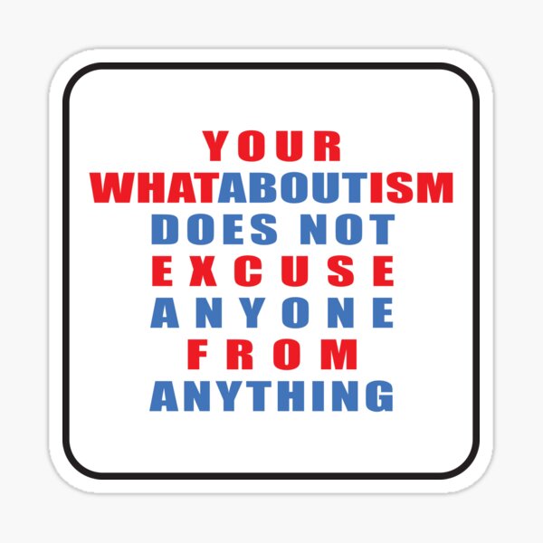 Whataboutisms Sticker