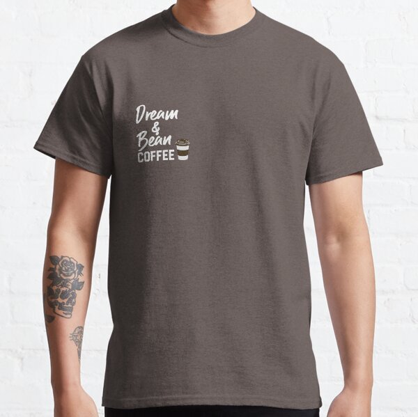 Dream & Bean Coffee Classic T-Shirt