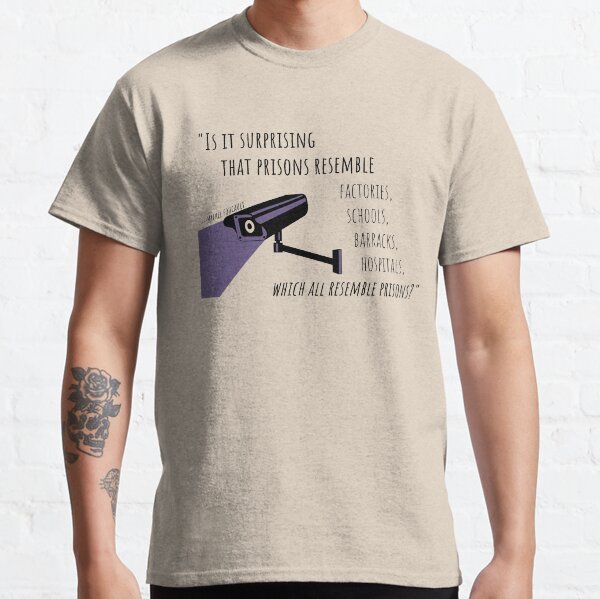 Foucault sur les prisons, les hôpitaux, les écoles, etc. T-shirt classique