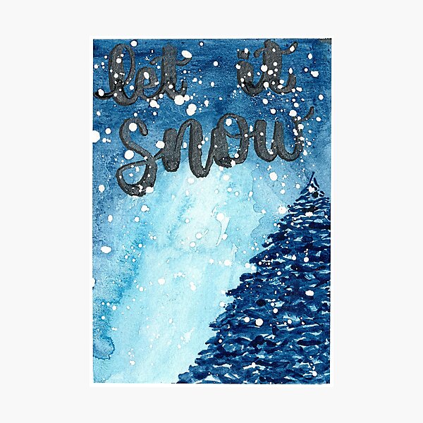 Original Watercolor Let It Snow Painting Photographic Print