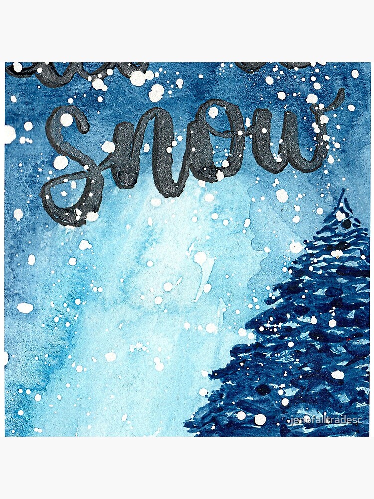 Original Watercolor Let It Snow Painting by jenofalltradesc
