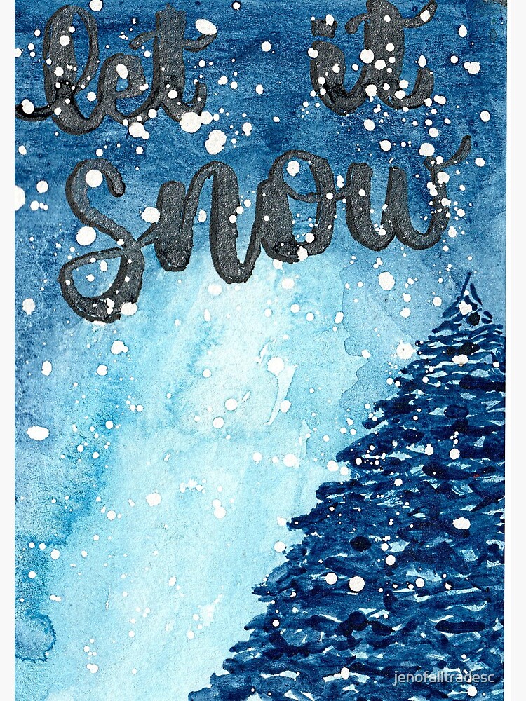 Original Watercolor Let It Snow Painting by jenofalltradesc