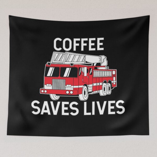 Item preview, Coffee Saves Lives Firefighter designed and sold by teesaurus.