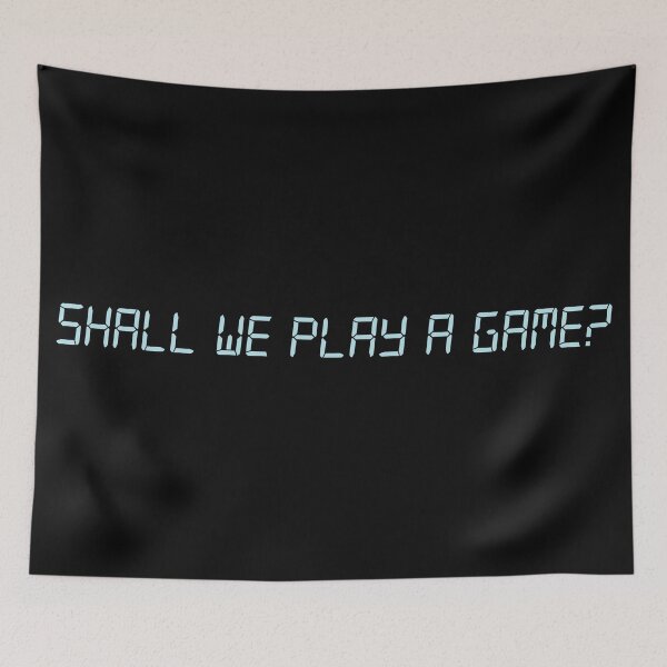 Item preview, Shall We Play a Game? designed and sold by avidfan2000.