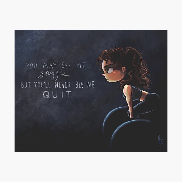 Never See Me Quit Photographic Print