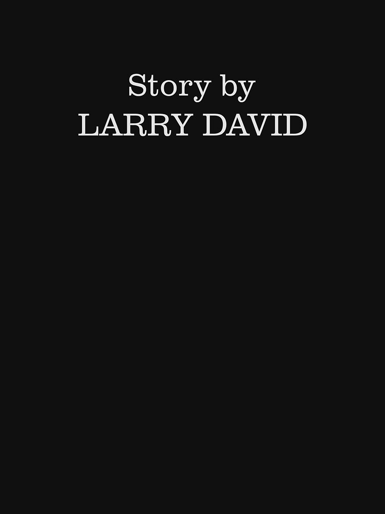 Curb Your Enthusiasm | Story by Larry David by directees