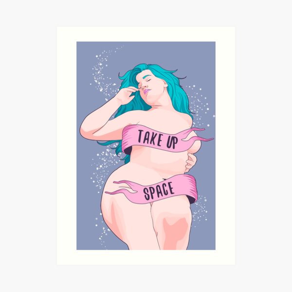 take up space Art Print