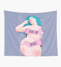 take up space Wall Tapestry