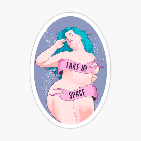 take up space Sticker