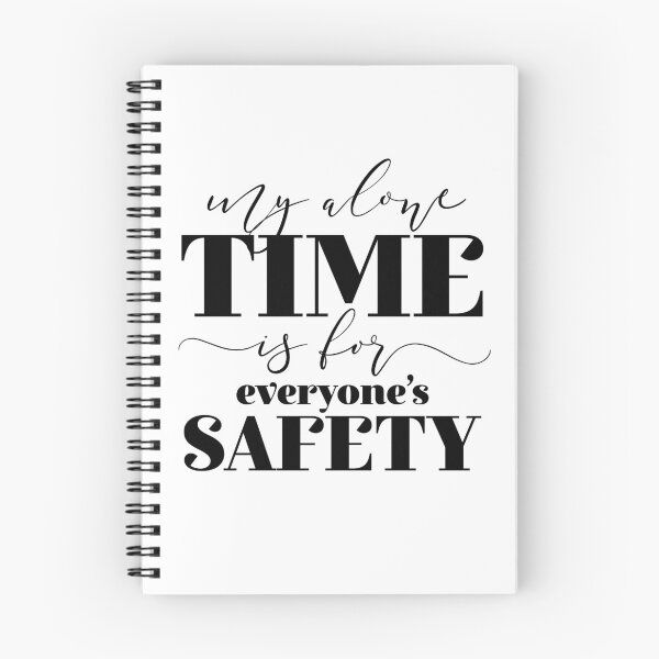 Item preview, My Alone Time Is For Everyone's Safety designed and sold by ZoollGraphics.