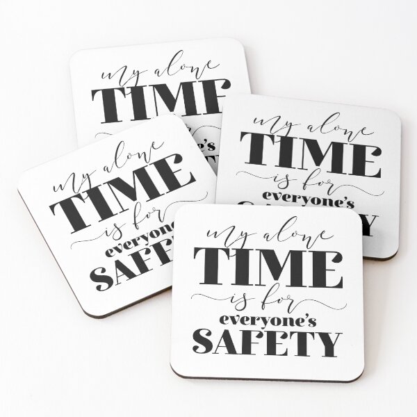 Item preview, My Alone Time Is For Everyone's Safety designed and sold by ZoollGraphics.