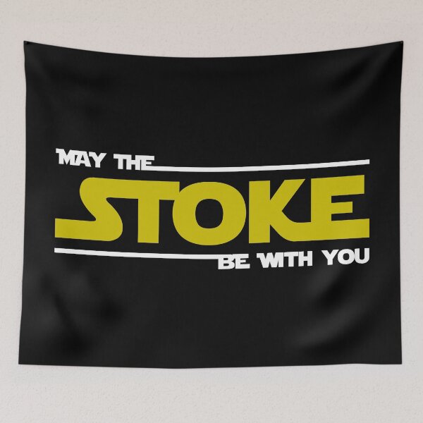 Item preview, May The Stoke Be With You designed and sold by Esskay Designs.