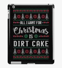 All I Want For Christmas Is Dirt Cake Ugly Christmas Sweater iPad-Hülle & Skin