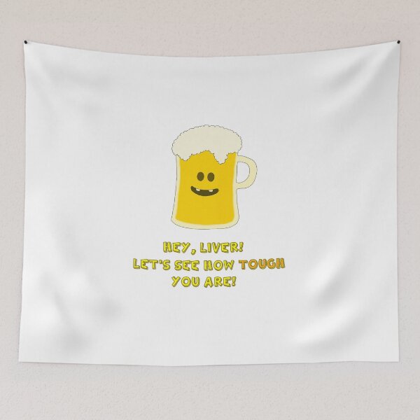 Item preview, Cartoon Beer - Hey Liver! Lets See How Tough You Are! designed and sold by MATAL.