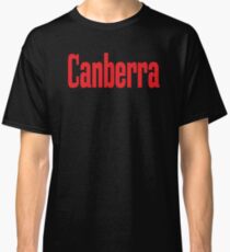 Canberra Australia Raised Me Classic T-Shirt