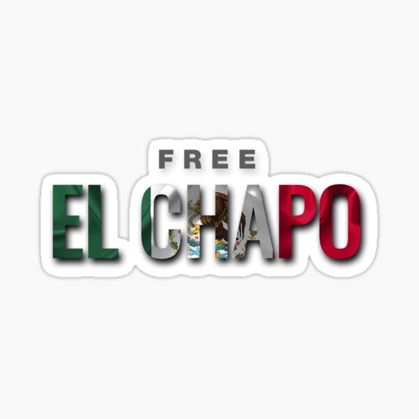 Free El Chapo Sticker