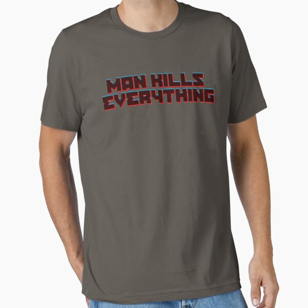 Item preview, MAN KILLS EVERYTHING designed and sold by zombieconchord.