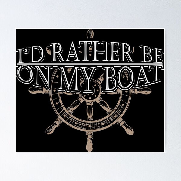 Item preview, I would rather be on my boat designed and sold by Ventein.