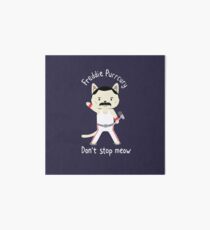 Don't Stop Meow! Cute Freddie Cat Art Board