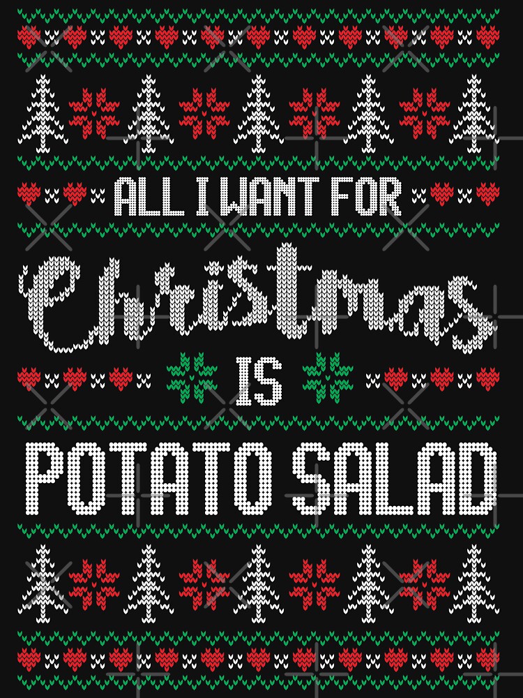 Thumbnail 7 of 7, Essential T-Shirt, All I Want For Christmas Is Potato Salad Ugly Christmas Sweater designed and sold by wantneedlove.