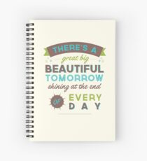 Beautiful Tomorrow (For light backgrounds) Spiral Notebook