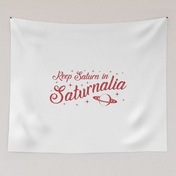 Item preview, Keep Saturn in Saturnalia designed and sold by mushroomblue.